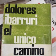 Libros de segunda mano: EL UNICO CAMINO. DOLORES IBARRURI. Lote 400956269
