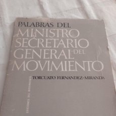 Libros de segunda mano: PALABRAS DEL MINISTRO SECRETARIO GENERAL MOVIMIENTO, TORCUATO FERNÁNDEZ-MIRANDA 1970 REF. UR EST. Lote 401214239