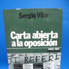 Libros de segunda mano: CARTA ABIERTA A LA OPOSICION. SERGIO VILAR. PLANETA. 1977. PAGS : 271.. Lote 401223289