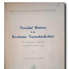 Libros de segunda mano: NECESIDAD HISTÓRICA DE LA REVOLUCIÓN NACIONALSINDICALISTA. GARCÍA BEINER, RAFAEL. Lote 401302599