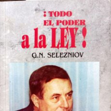 Libros de segunda mano: ¡TODO EL PODER A LA LEY! - G.N. SELEZNIOV. Lote 401344414