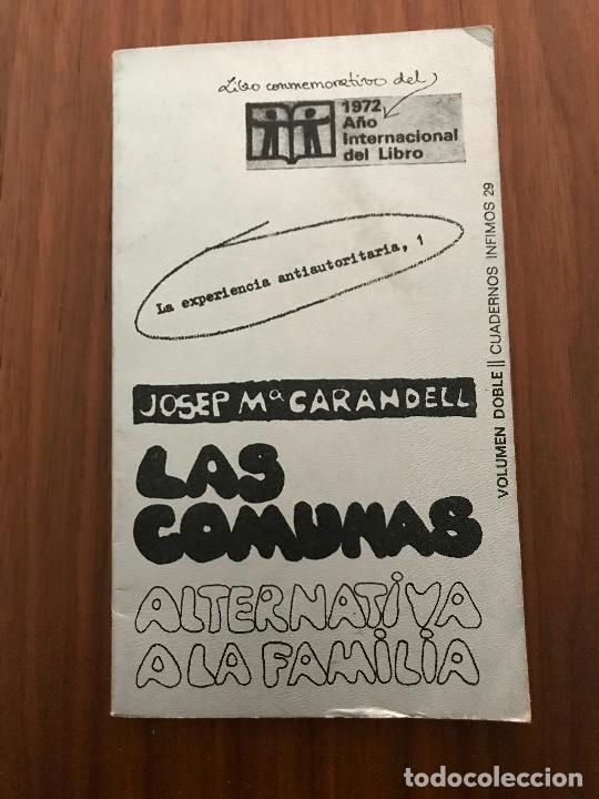 Libros de segunda mano: LAS COMUNAS , ALTERNATIVA A LA FAMILIA , JOSEP M&ordm; CARANDELL , TUSQUETS EDITOR