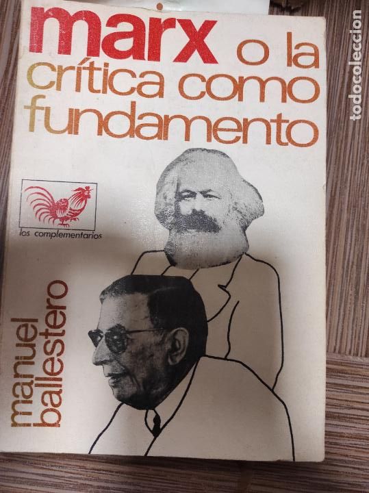 Libros de segunda mano: Marx o la cr&iacute;tica como fundamento. Manuel Ballestero. - Foto 1