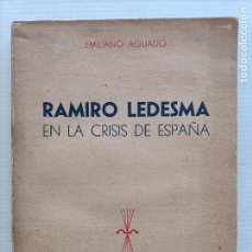 Libros de segunda mano: RAMIRO LEDESMA EN LA CRISIS DE ESPAÑA EDT NACIONAL 1947. Lote 401810084