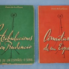 Libros de segunda mano: COMENTARIOS DE UN ESPAÑOL 1946 Y LAS TRIBULACIONES DE DON PRUDENCIO 1947 JUAN DE LA COSA. Lote 402198969