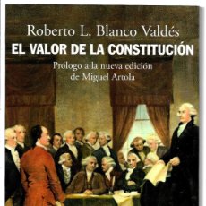 Libros de segunda mano: ROBERTO L. BLANCO VALDÉS . EL VALOR DE LA CONSTITUCIÓN. Lote 402201914