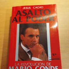 Libros de segunda mano: ASALTO AL PODER. LA REVOLUCIÓN DE MARIO CONDE (JESÚS CACHO). Lote 403311049