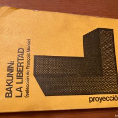 Libros de segunda mano: BAKUNIN: LA LIBERTAD / FRANÇOIS MUÑOZ / CONS393 / PROYECCION