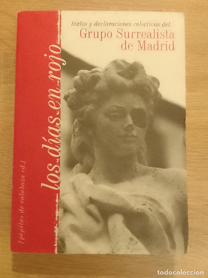 Libri di seconda mano: VV.AA.: Los d&iacute;as en rojo. Textos y declaraciones del Grupo Surrealista de Madrid