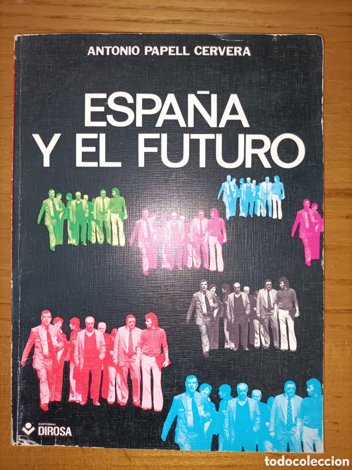Libri di seconda mano: Espa&ntilde;a y el futuro. Antonio Papell Cervera