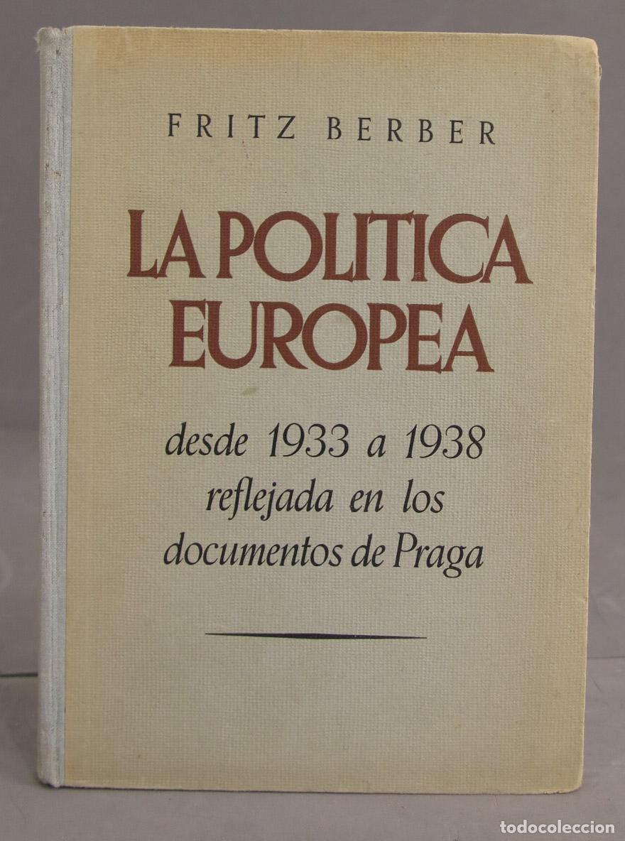 Libri di seconda mano: La pol&iacute;tica europea desde 1933 a 1938 reflejada en los documentos de Praga