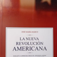 Libros de segunda mano: LA NUEVA REVOLUCION AMERICANA, JOSÉ MARÍA MARCO TORRABA