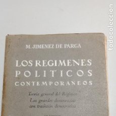 Libros de segunda mano: LOS REGIMENES POLITICOS CONTEMPORANEOS - M. JIMENEZ DE PARGA - EDITORIAL TECNOS. MADRID. 2ª ED. 19