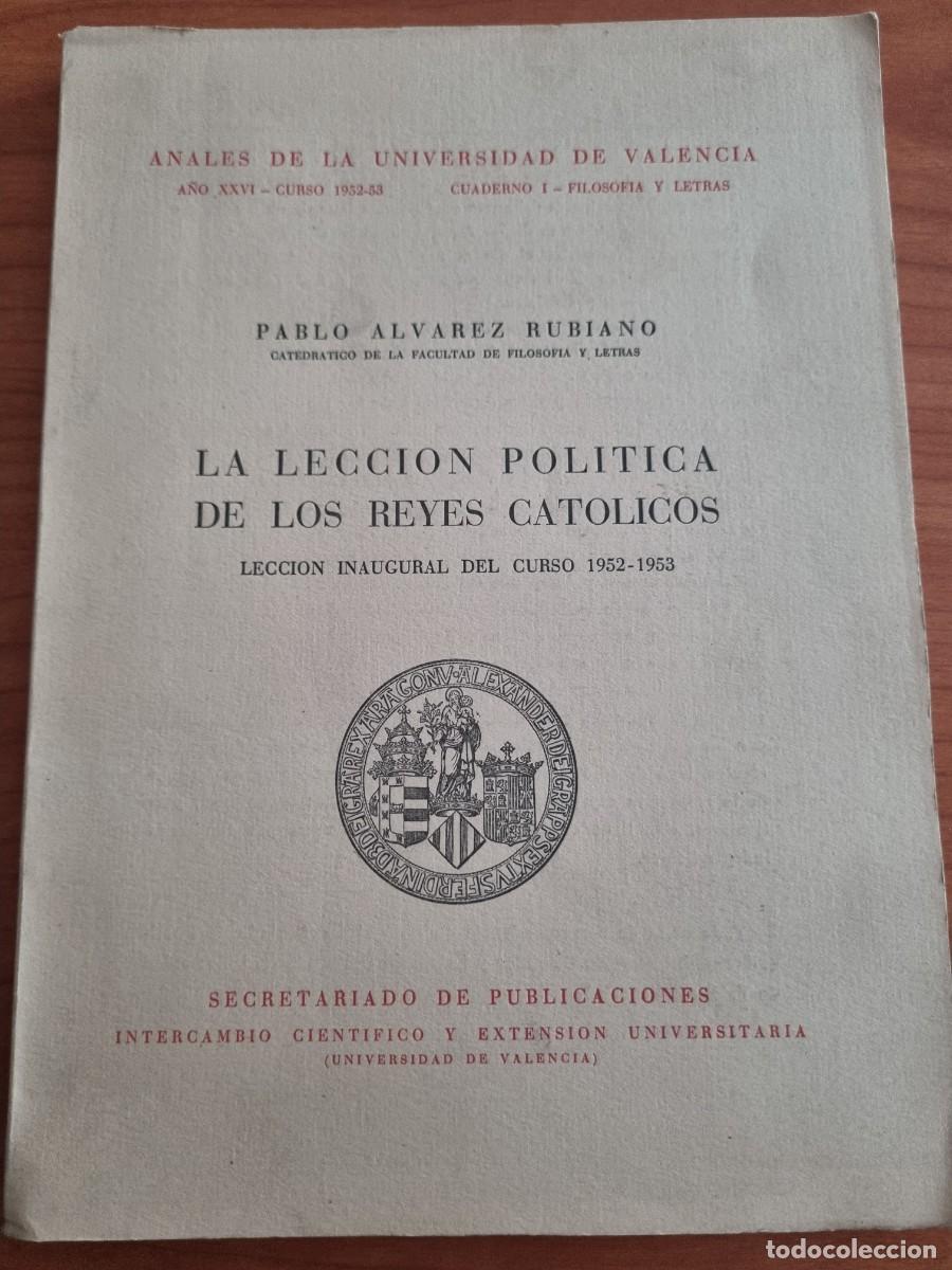Libri di seconda mano: LA LECCION POLITICA DE LOS REYES CATOLICOS. PABLO ALVAREZ RUBIANO. ED: SECRETARIADO DE PUBLICACIONES