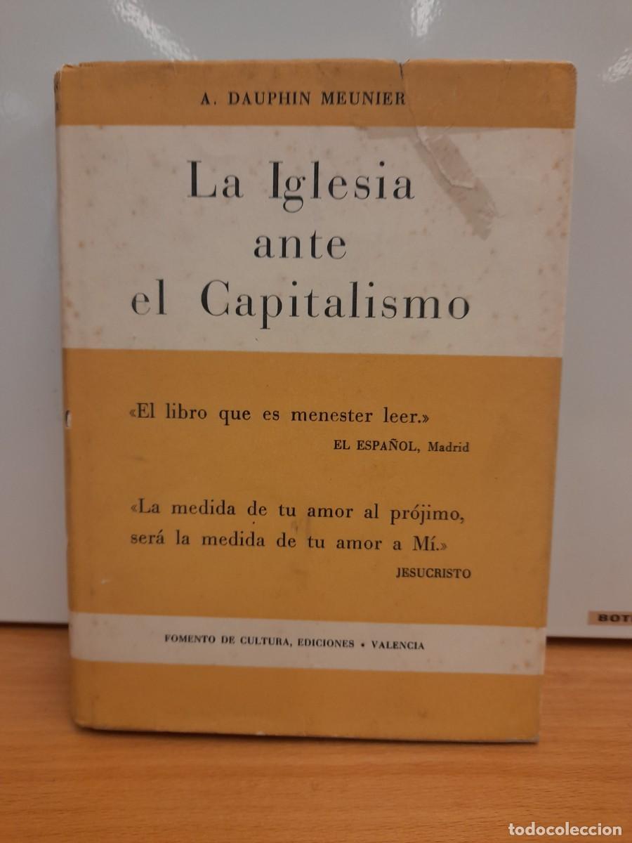 Libros de segunda mano: LA IGLESIA ANTE EL CAPITALISMO. A. DAUPHIN MEUNIER. 1956.