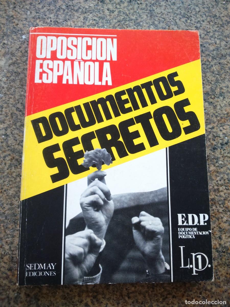 Libri di seconda mano: OPOSICION POLITICA - DOCUMENTOS SECRETOS -- EQUIPO DE DOCUMENTACION POLITICA -- 1976 --