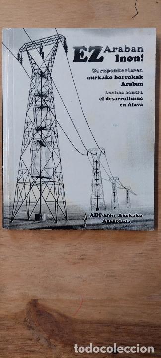 Gebrauchte B&uuml;cher: EZ ARABAN EZ INON - LUCHAS CONTRA EL DESARROLLISMO EN &Aacute;LAVA