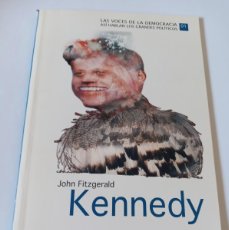 Libros de segunda mano: KENNEDY LAS VOCES DE LA DEMOCRACIA ASI HABLAN LOS GRANDES POLITICOS Nº1 BIBLIOTECA EL MUNDO 2008
