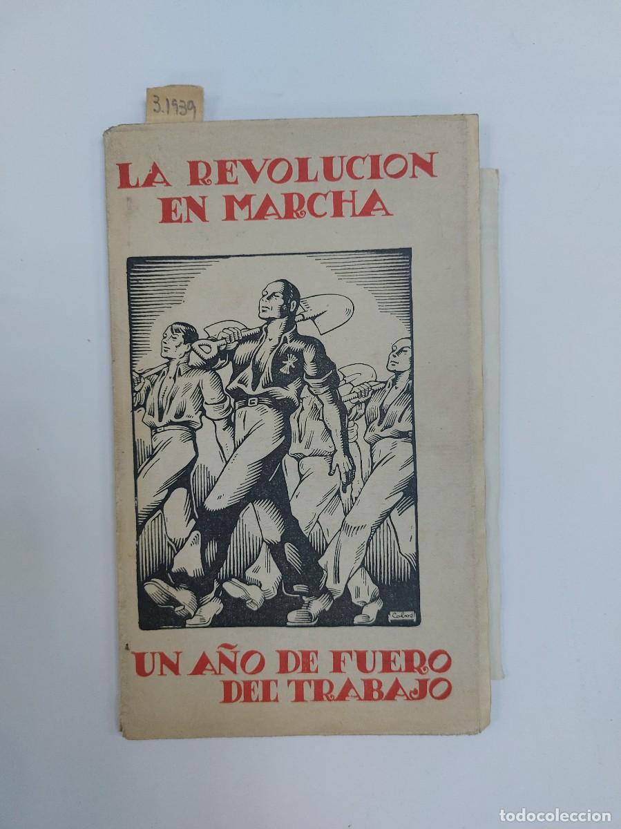 Libros de segunda mano: La revoluci&oacute;n en marcha. Un a&ntilde;o de fuero del trabajo (1939)