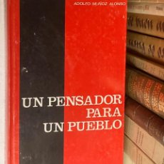 Libros de segunda mano: AÑO 1974 - UN PENSADOR PARA EL PUEBLO POR ADOLFO MUÑOZ ALONSO - FALANGE JOSÉ ANTONIO