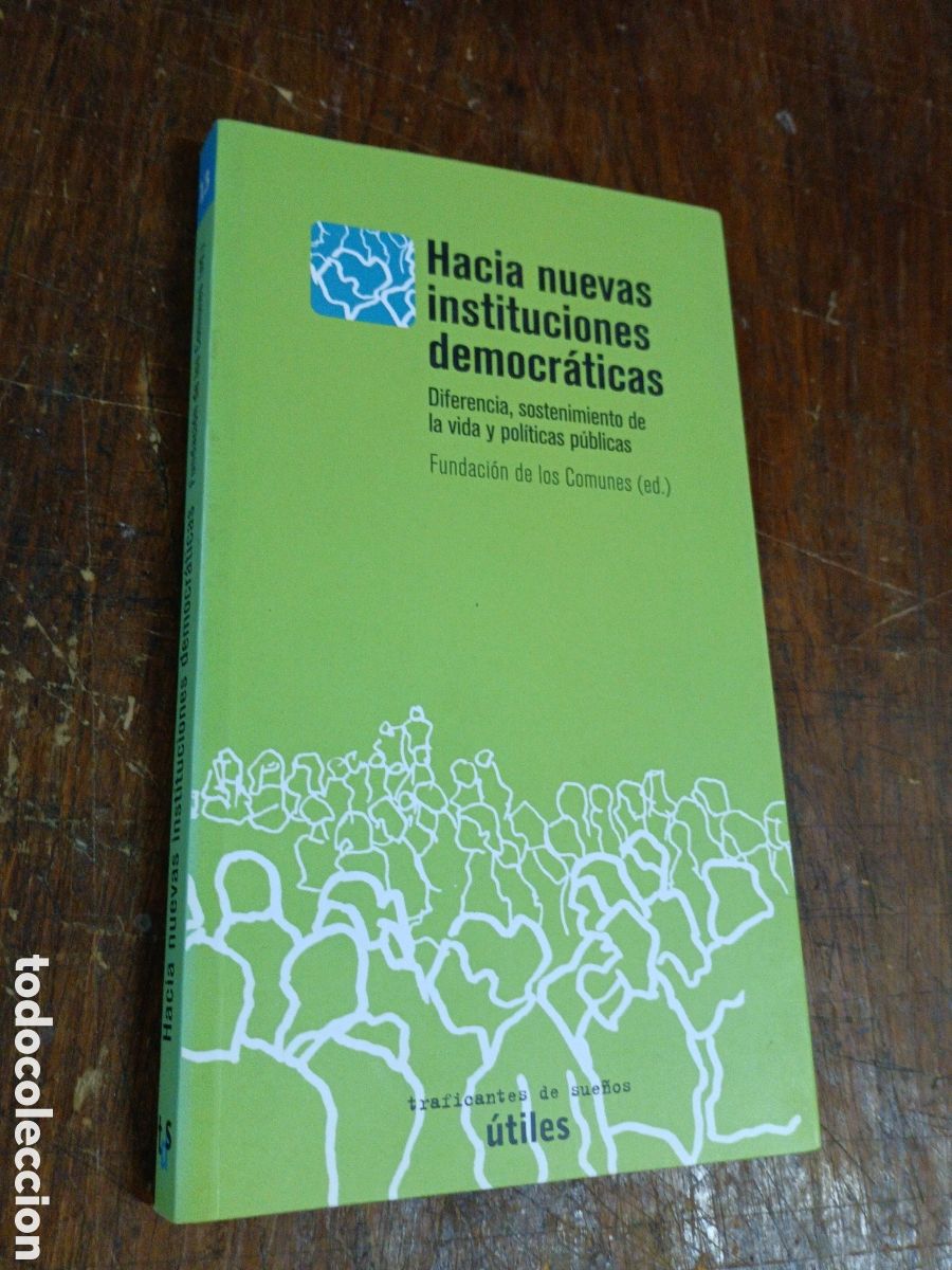 Libri di seconda mano: HACIA NUEVAS INSTITUCIONES DEMOCR&Aacute;TICAS. LOS COMUNES 13. TRAFICANTES DE SUE&Ntilde;OS UTILES, 2016