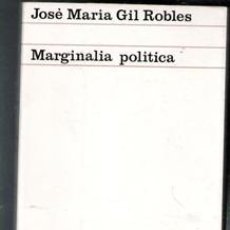Libros de segunda mano: MARGINALIA POLÍTICA, JOSÉ MARÍA GIL ROBLES