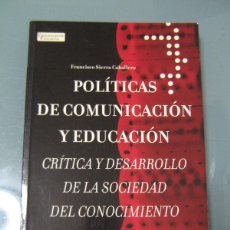 Libros de segunda mano: POLITICAS DE COMUNICACION Y EDUCACION - FRANCISCO SIERRA