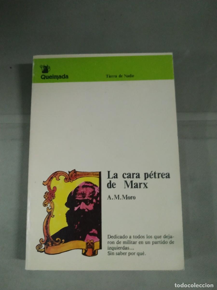 Libros de segunda mano: La cara p&eacute;trea de Marx - A. M. Moro - Foto 1