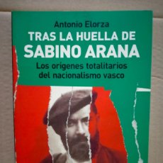 Libri di seconda mano: ANTONIO ELORZA. TRAS LA HUELLA DE SABINO ARANA .TEMAS DE HOY