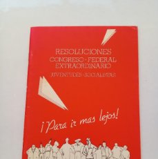 Libros de segunda mano: RESOLUCIONES CONGRESO EXTRAORDINARIO JUVENTUDES SOCIALISTAS PARA IR MAS LEJOS 1984 74 PAGINAS