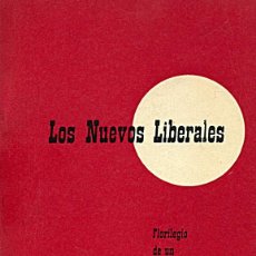 Libros de segunda mano: LOS NUEVOS LIBERALES. FLORILEGIO DE UN IDEARIO POLÍTICO. VV.AA.