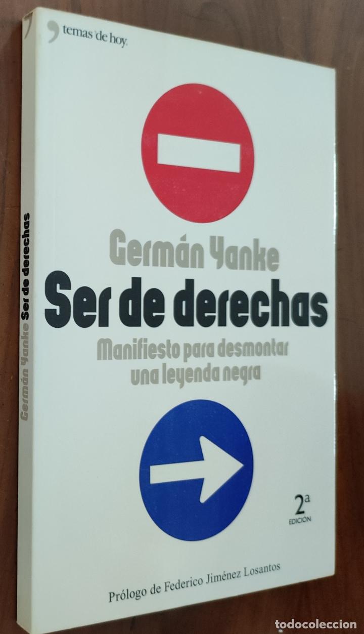 Libros de segunda mano: SER DE DERECHAS - GERM&Aacute;N YANKE - Foto 1