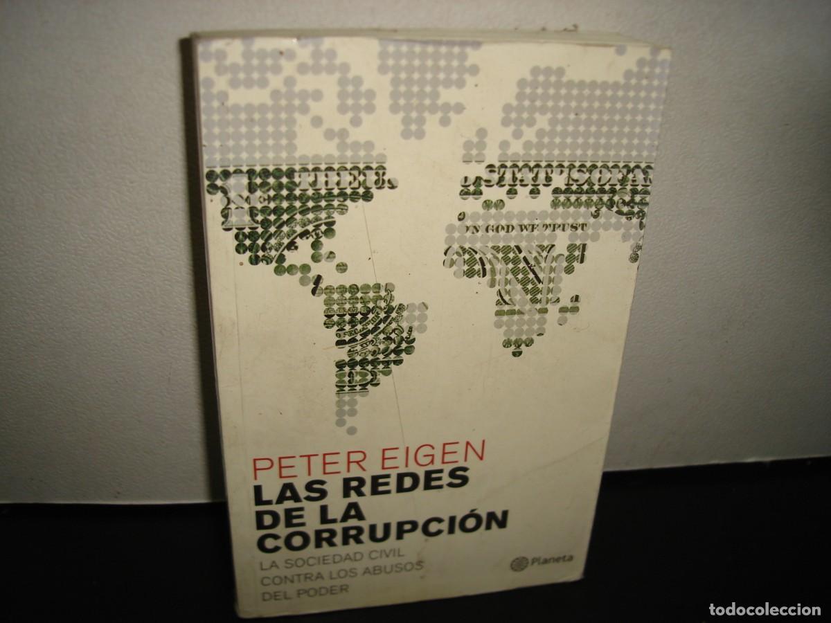 Libros de segunda mano: 22- LAS REDES DE LA CORRUPCI&Oacute;N - PETER EIGEN - Foto 1