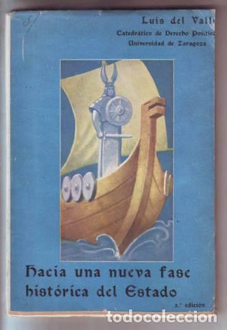 Libri di seconda mano: VALLE, Luis del: HACIA UNA NUEVA FASE HISTORICA DEL ESTADO.