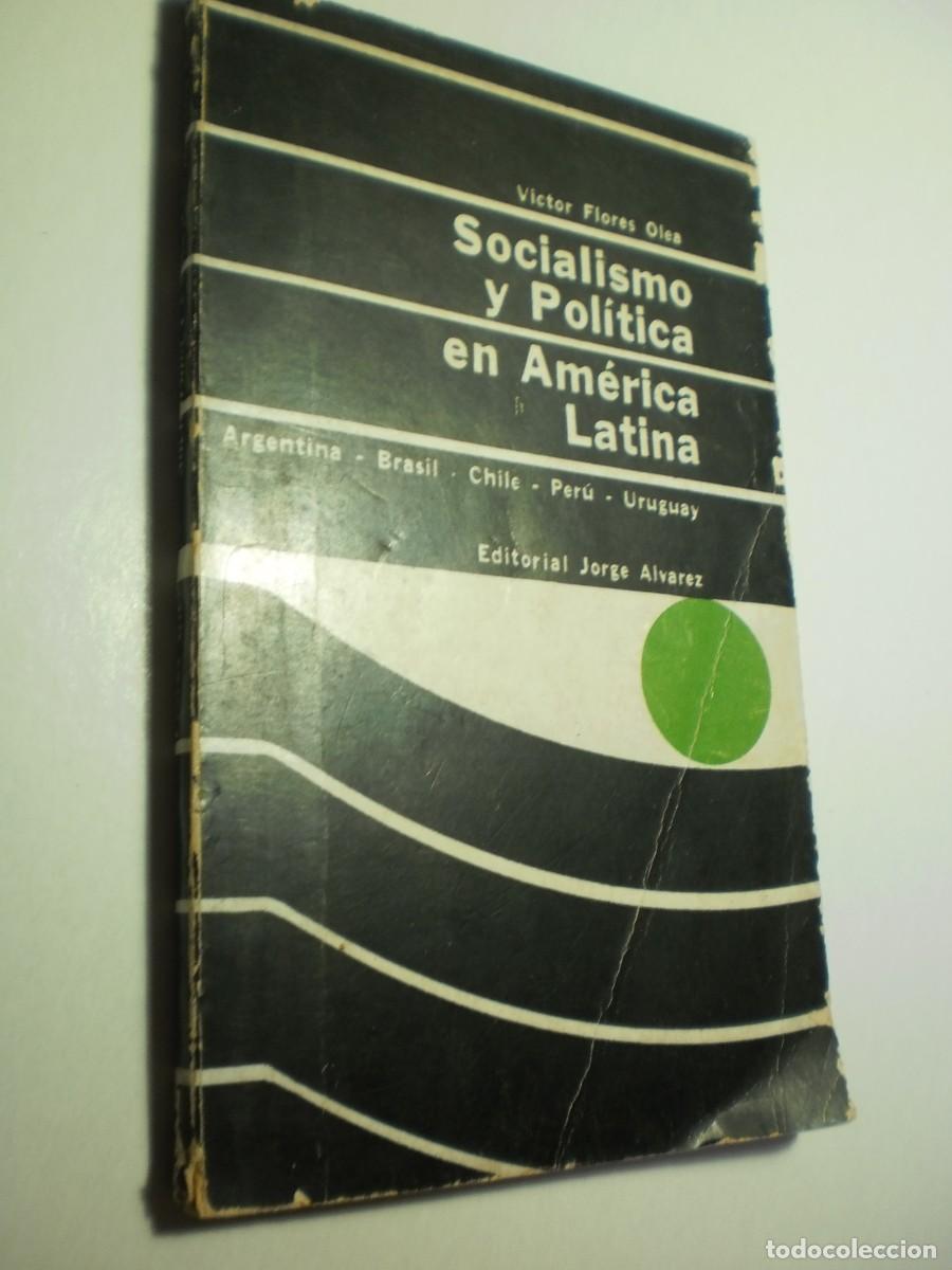 Second hand books: socialismo y pol&iacute;tica en am&eacute;rica latina. v&iacute;ctor flores. editorial &aacute;lvarez 1966 r&uacute;stica 90 p (normal)