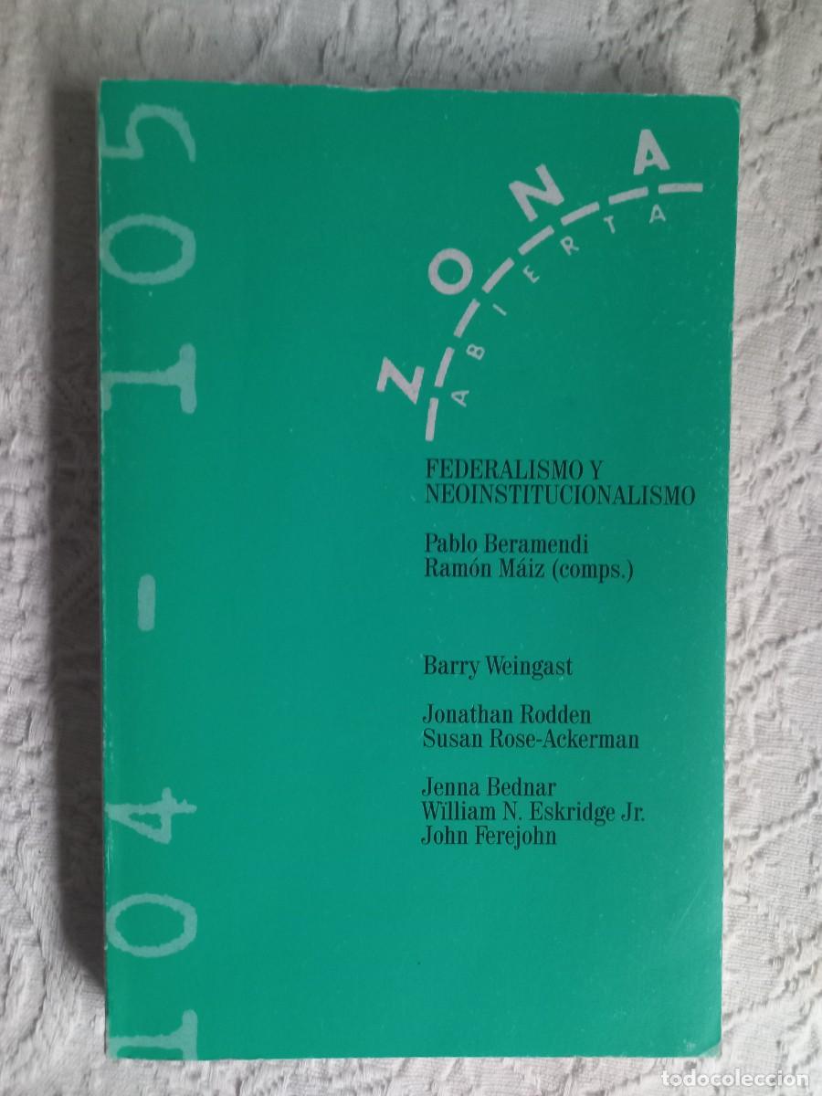 Libros de segunda mano: FEDERALISMO Y NEOINSTITUCIONALISMO (NACIONALISMO, AUTONOMIAS, MERCADO). ZONA ABIERTA 104-105, 2003