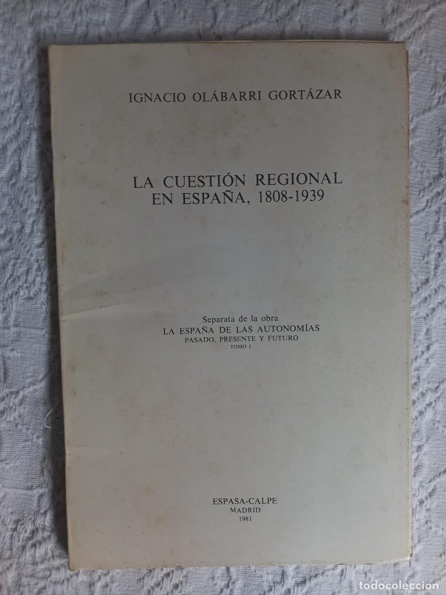 Libros de segunda mano: LA CUESTION NACIONAL EN ESPA&Ntilde;A (1808-1939) SEPARATA DE LA ESPA&Ntilde;A DE LAS AUTONOMIAS. IGNACIO OLABARRI