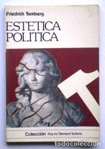 Libros de segunda mano: Est&eacute;tica Pol&iacute;tica / Friedrich Tomberg / Ed. Villalar en Madrid 1977