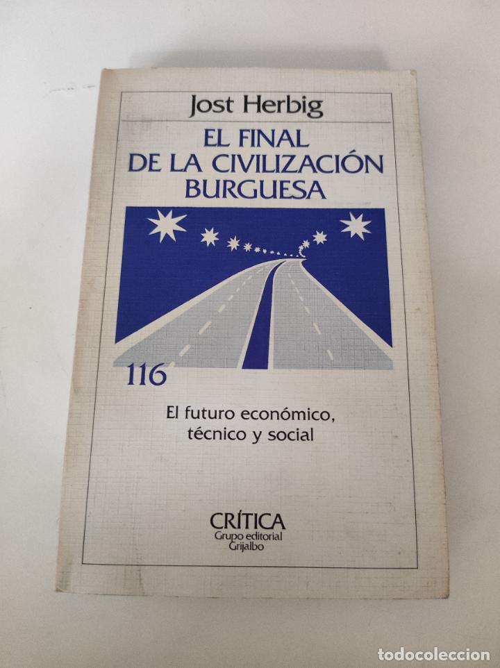Libri di seconda mano: EL FINAL DE LA CIVILIZACION BURGUESA El futuro economico , tecnico y social - J Herbig