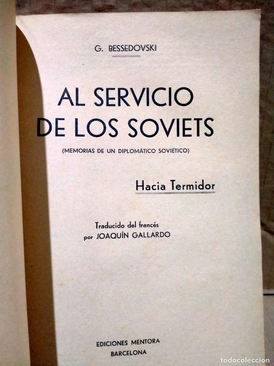 Libros de segunda mano: G. BESSEDOWSKY. AL SERVICIO DE LOS SOVIETS (1930) .EDICIONES MENTORA - Foto 2