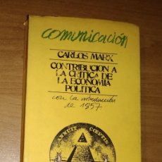 Libros de segunda mano: CARLOS MARX - CONTRIBUCIÓN A LA CRÍTICA DE LA ECONOMÍA POLÍTICA - ALBERTO CORAZÓN, EDITOR, 1976