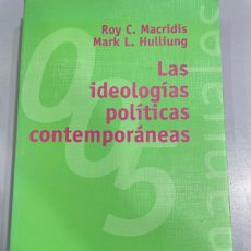 Libros de segunda mano: LAS IDEOLOGÍAS POLÍTICAS CONTEMPORÁNEAS - ROY C. MACRIDIS. MARK L. HULLIUNG