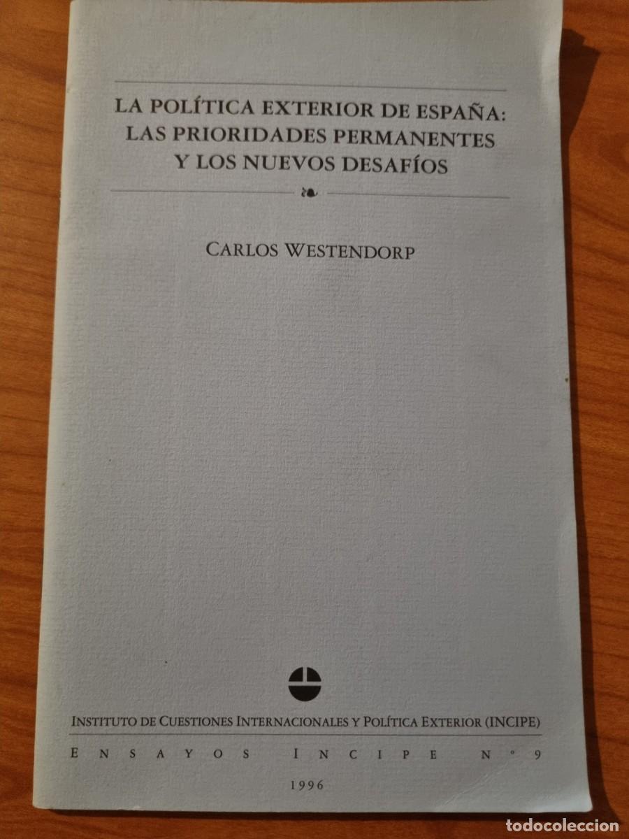 Livres d'occasion: LA POLITICA EXTERIOR DE ESPA&Ntilde;A: LAS PRIORIDADES PERMANENTES Y LOS NUEVOS DESAFIOS. CARLOS WESTENDOR.