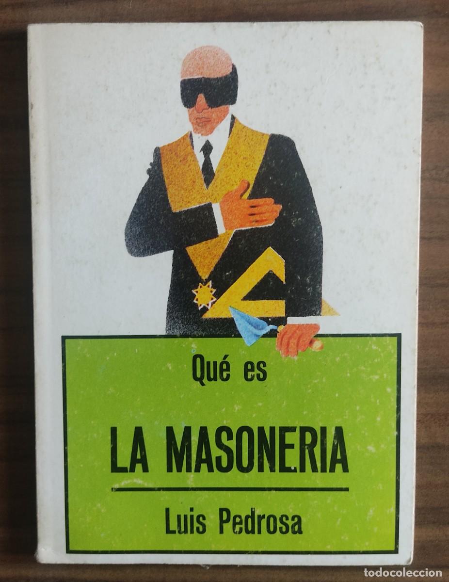Libros de segunda mano: &iquest;Qu&eacute; es la Masoner&iacute;a?-Luis Pedrosa-Gaya Ciencia.
