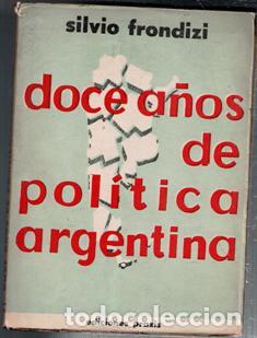 Gebrauchte B&uuml;cher: Doceo a&ntilde;os de pol&iacute;tica argentina, Silvio Frondizi