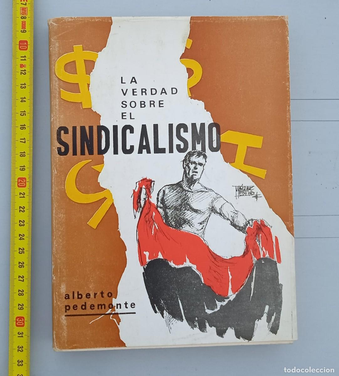 Second hand books: LA VERDAD SOBRE EL SINDICALISMO. ALBERTO PEDEMONTE