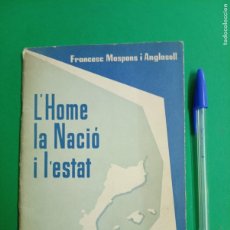 Libros de segunda mano: ANTIGUO LIBRO L´HOME LA NACIO I L´ESTAT. FRANCESC MASPONS. BARCELONA 1963. CATALÀ