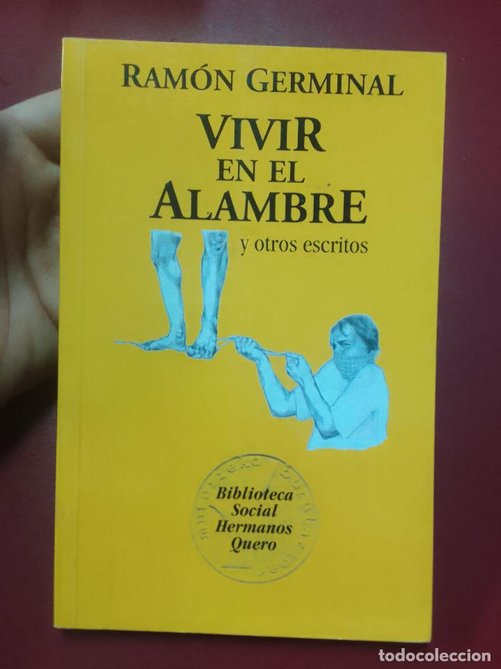 Libros de segunda mano: Ram&oacute;n Germinal: Vivir en el alambre y otros escritos