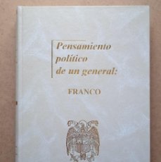 Libros de segunda mano: FRANCO: PENSAMIENTO POLITICO DE UN GENERAL - 4 TOMOS