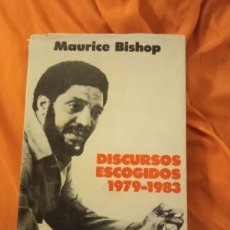 Libros de segunda mano: DISCURSOS ESCOGIDOS 1979-1983, DE MAURICE BISHOP. LA HABANA, 1986.